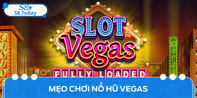 Mẹo Chơi Nổ Hũ Vegas Bách Chiến Bách Thắng Cho Tân Thủ 1 Mẹo Chơi Nổ Hũ Vegas Bách Chiến Bách Thắng Cho Tân Thủ